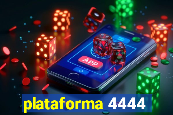 plataforma 4444