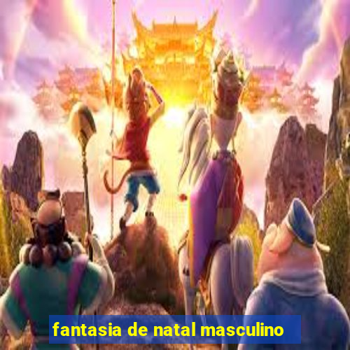 fantasia de natal masculino