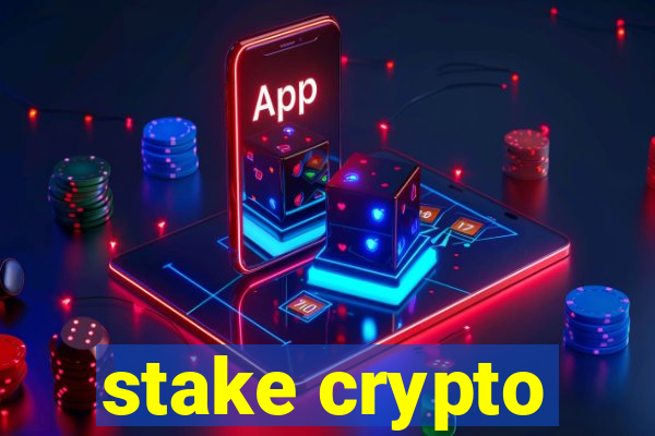 stake crypto