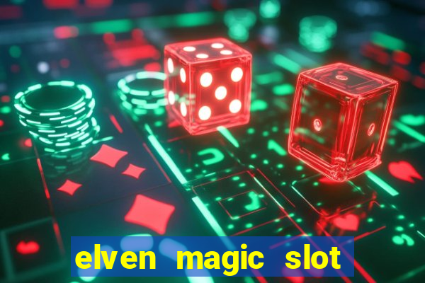 elven magic slot free play