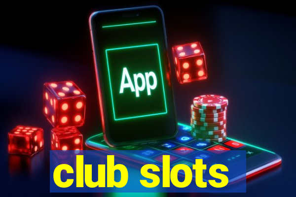 club slots