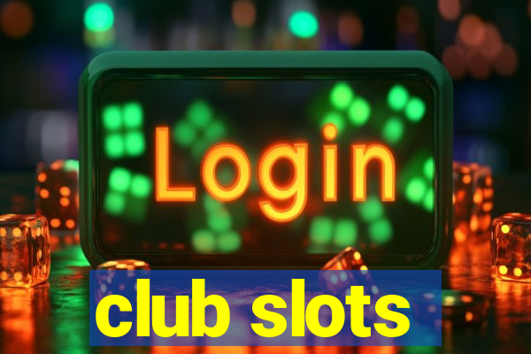 club slots