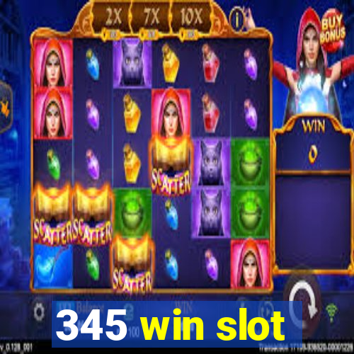 345 win slot