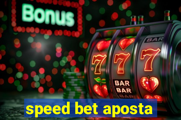 speed bet aposta