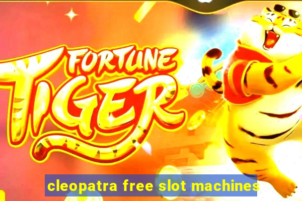 cleopatra free slot machines