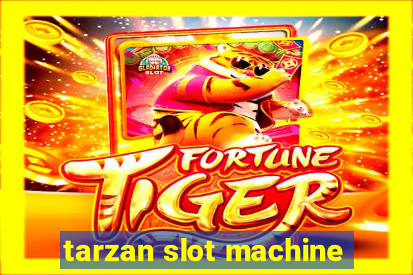 tarzan slot machine