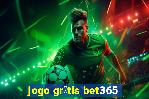 jogo gr谩tis bet365