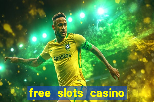 free slots casino machines games