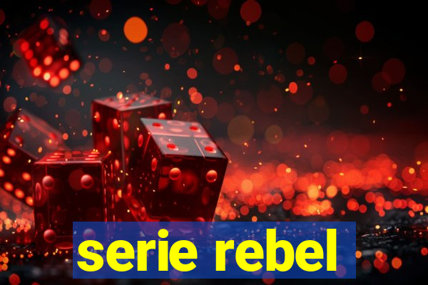 serie rebel