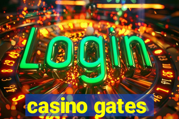 casino gates