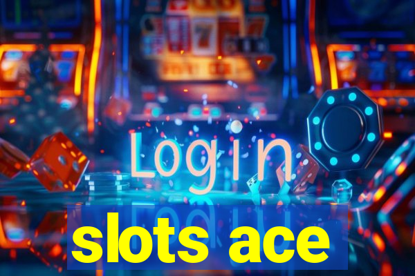 slots ace