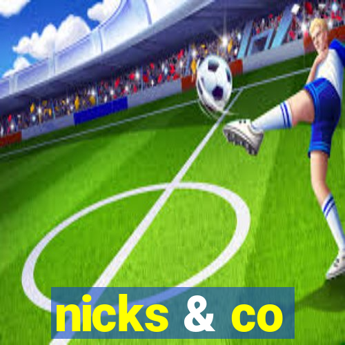 nicks & co