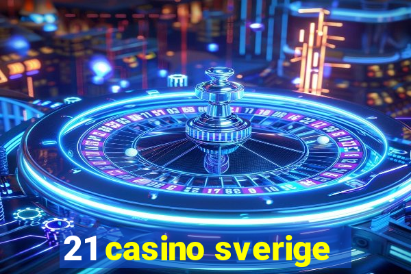 21 casino sverige