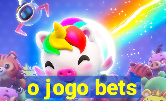 o jogo bets