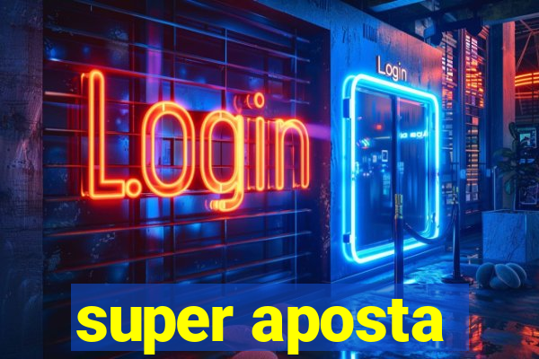 super aposta