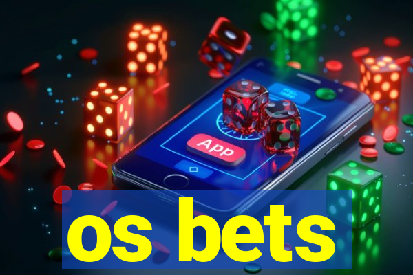 os bets