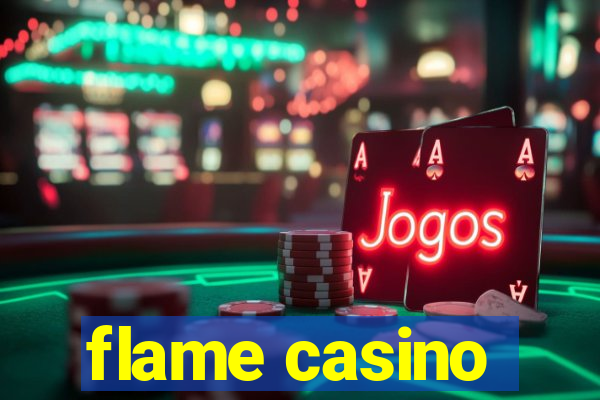 flame casino