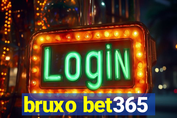 bruxo bet365