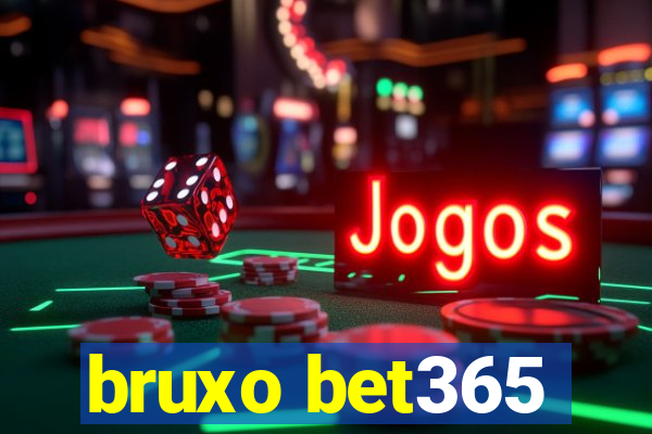 bruxo bet365