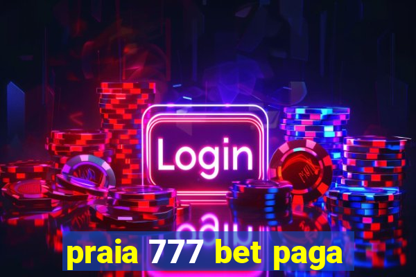 praia 777 bet paga