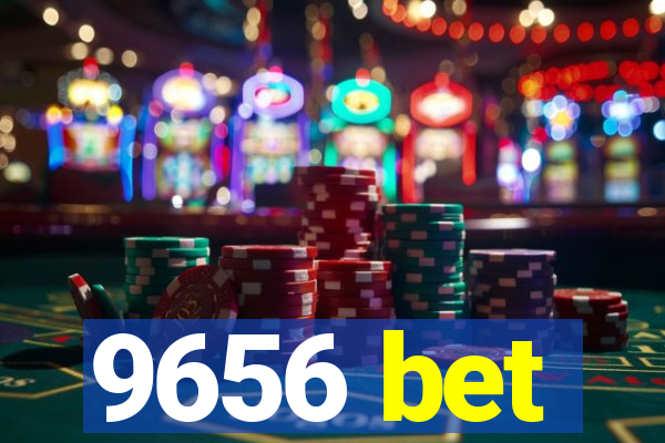 9656 bet