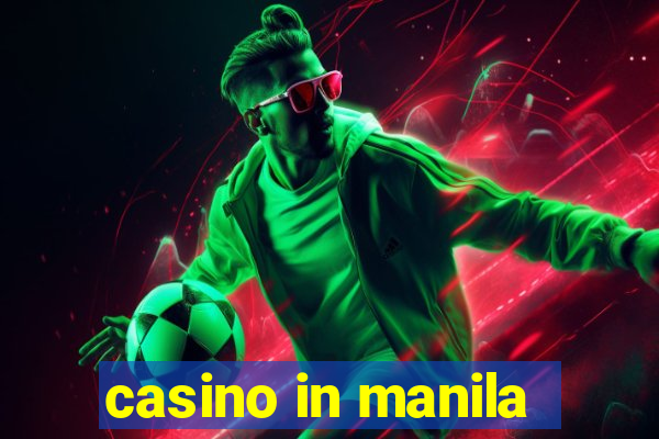 casino in manila