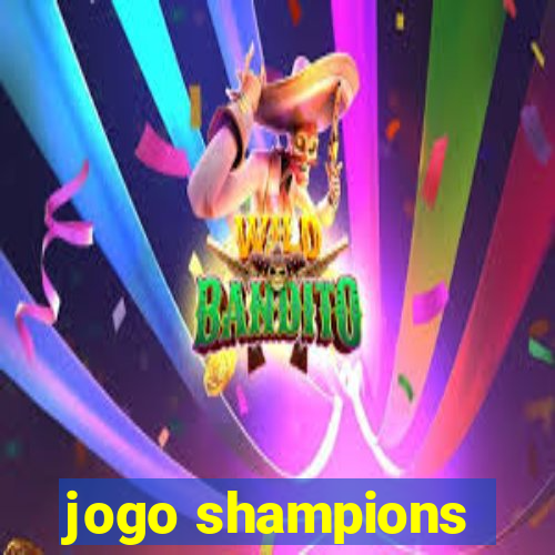 jogo shampions