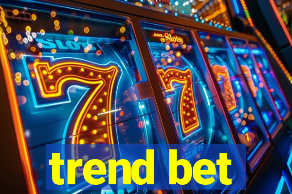 trend bet