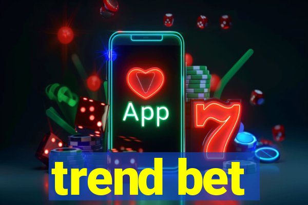 trend bet