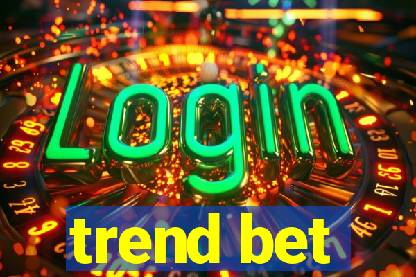 trend bet