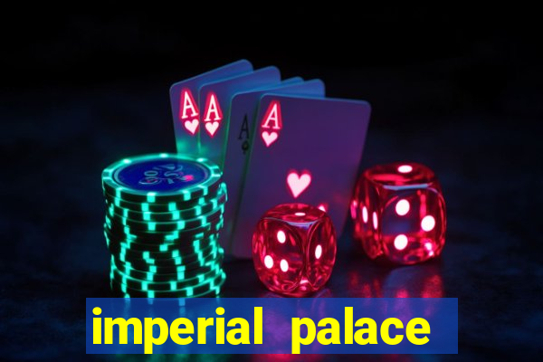 imperial palace hotel & casino