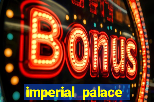 imperial palace hotel & casino