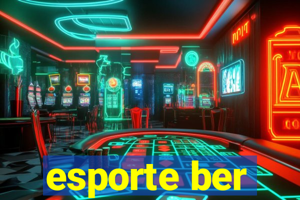 esporte ber