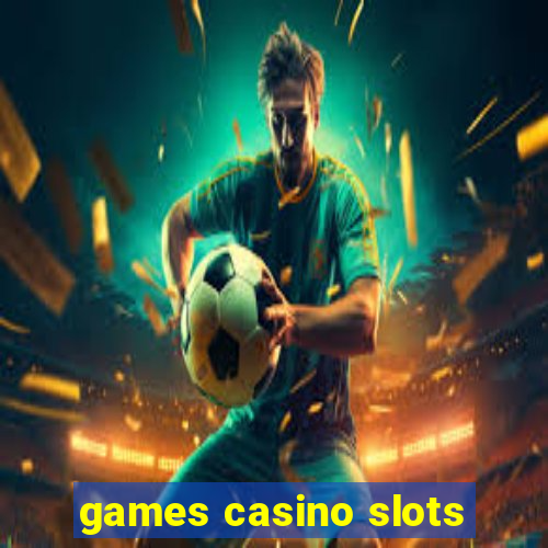 games casino slots