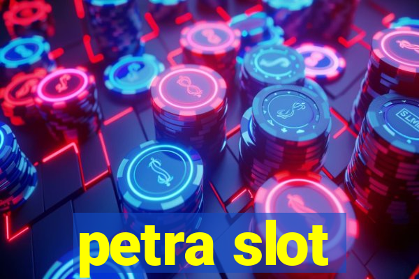 petra slot