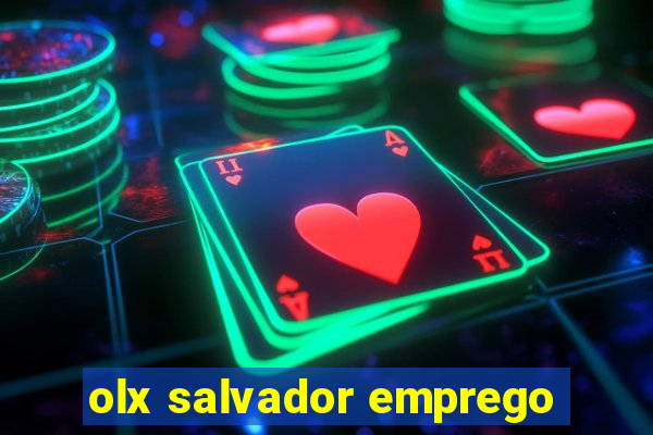 olx salvador emprego