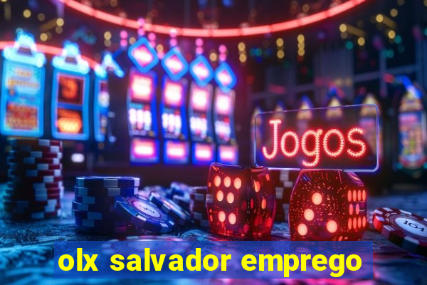 olx salvador emprego