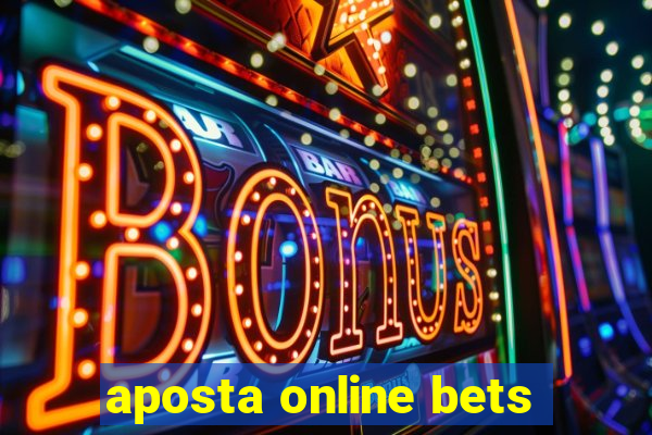 aposta online bets