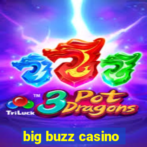 big buzz casino