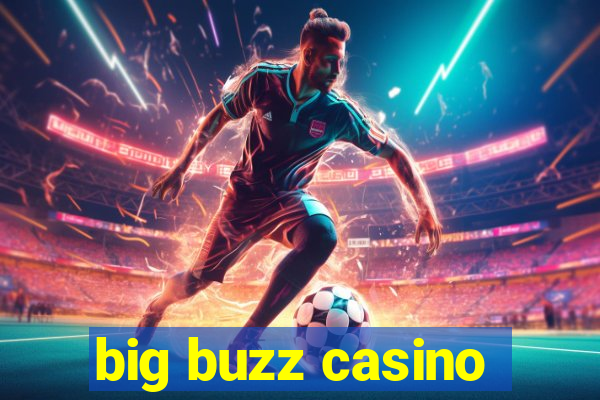 big buzz casino