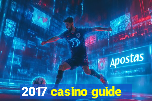 2017 casino guide