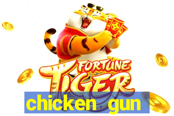 chicken gun dinheiro infinito