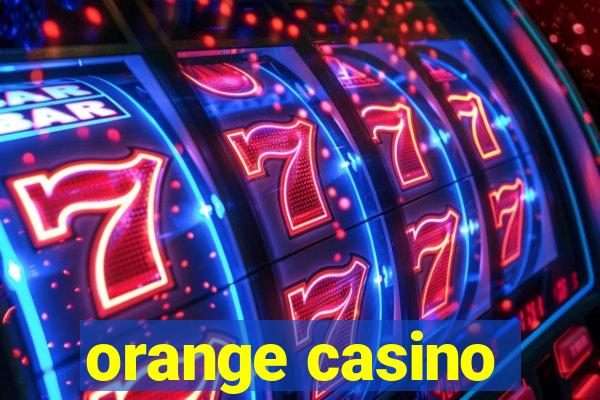 orange casino