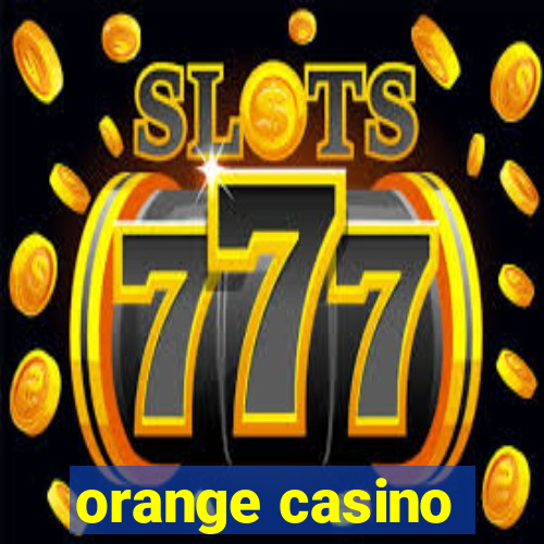 orange casino