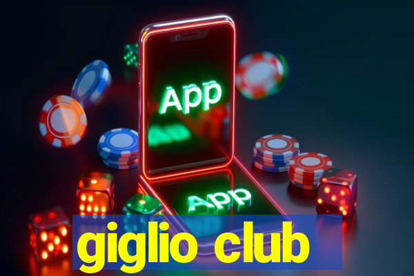 giglio club