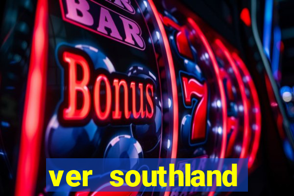 ver southland online gratis