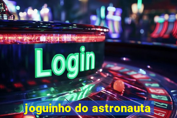 joguinho do astronauta