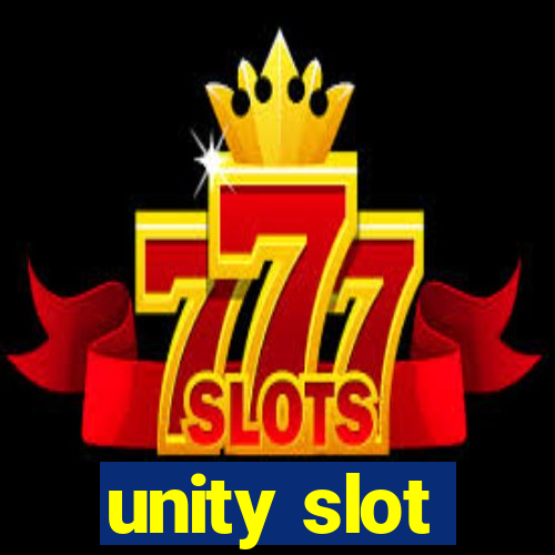 unity slot