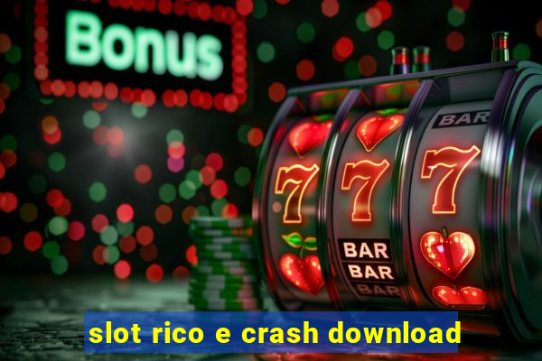 slot rico e crash download