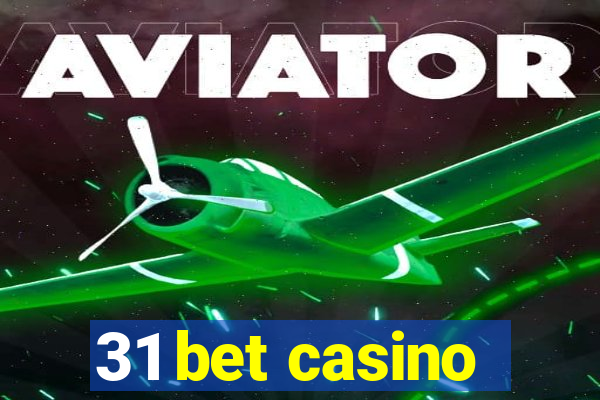 31 bet casino